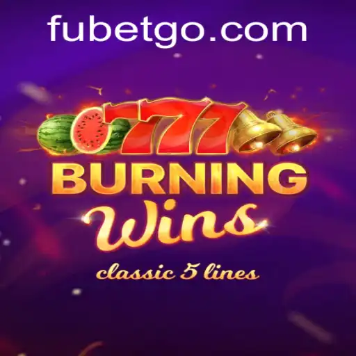 Exploring the Exciting World of BurningWins with FUBET