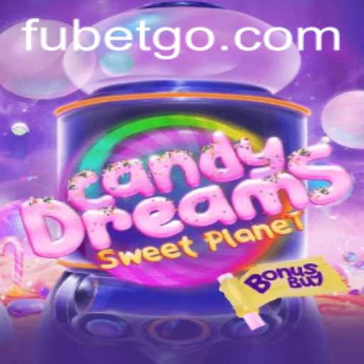 Unveiling CandyDreamsSweetPlanet: A Sugary Adventure with FUBET