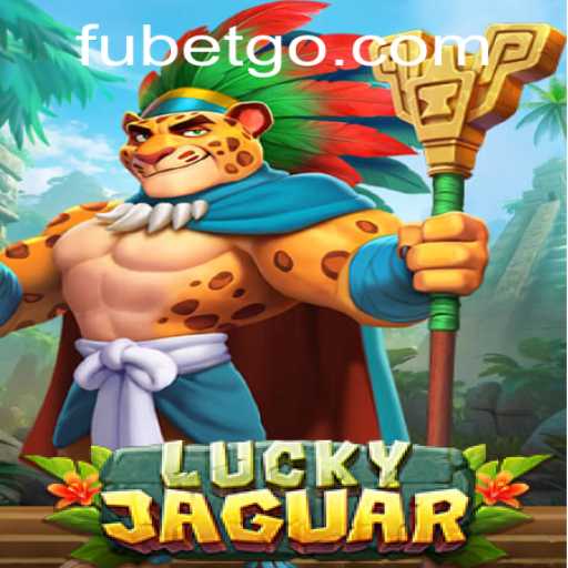 LuckyJaguar: Unleash the Thrill with FUBET