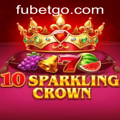 Discover the Excitement of 10SparklingCrown in the World of FUBET