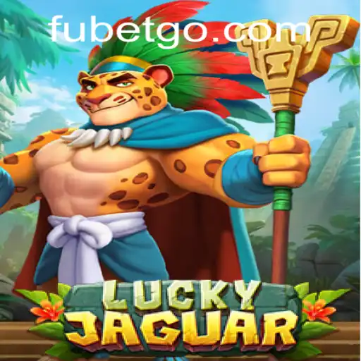 LuckyJaguar: Unleash the Thrill with FUBET