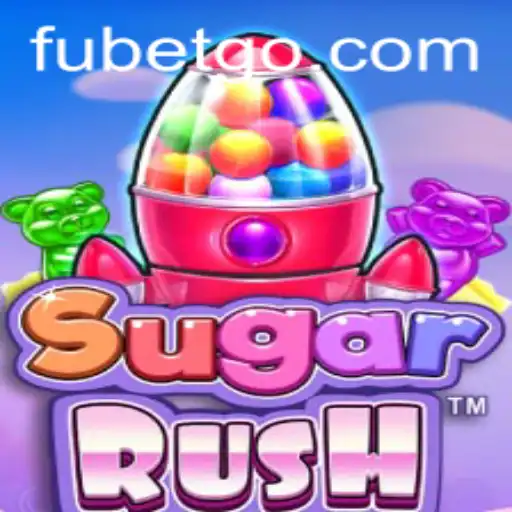 Explore the Exciting World of SugarRush and Understand the Role of FUBET
